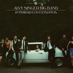 Alvy Singer Big Band - Intimidad Con Extraños