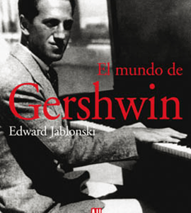 El Mundo De Gershwin - Edward Jablonski - Ed Adriana Hidalgo