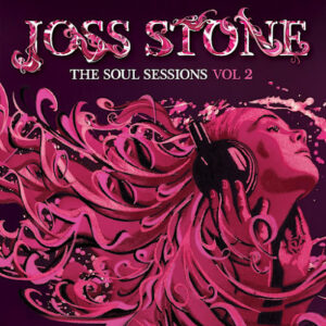 Joss Stone - The Soul Sessions Vol. 2 - Deluxe Edition - 4 Bonus Tracks