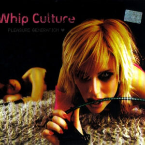 Whip Culture - Pleasure Generation