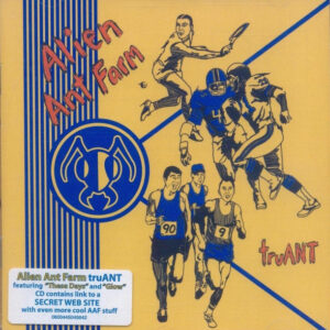 Alien Ant Farm - TruANT