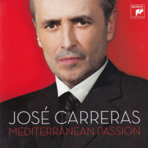 José Carreras - Mediterranean Passion