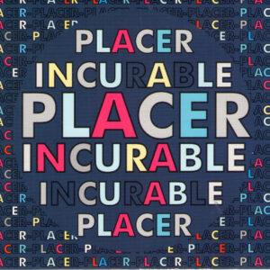 Placer - Incurable