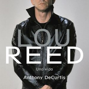 Lou Reed - Una Vida - Planeta