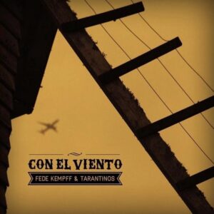 Fede Kempff & Tarantinos - Con El Viento