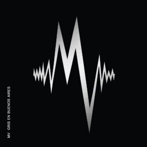 MV - Gris En Buenos Aires