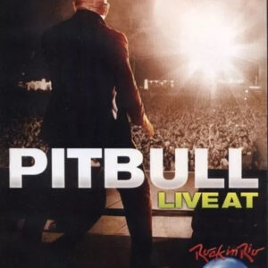 Pitbull - Live At Rock In Rio