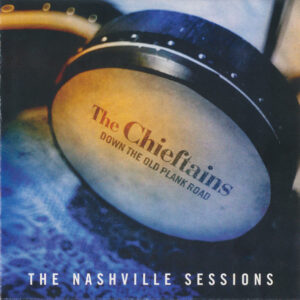 The Chieftains - Down The Old Plank Road (Nashville Sessions)