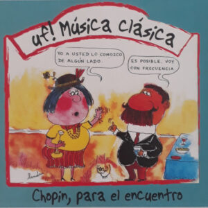 Uf, Música Clásica - Chopin, Para El Encuentro