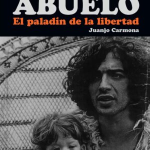 Miguel Abuelo - El Paladín de la Libertad - Ed. Planeta