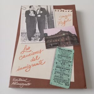 Las Canciones del Inmigrante - Sergio Pujol - Editorial Almagesto