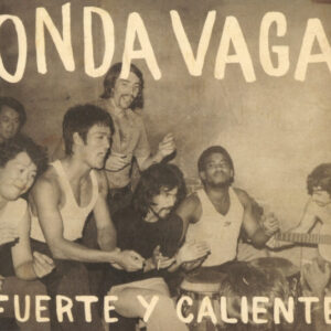 Onda Vaga - Fuerte y Caliente
