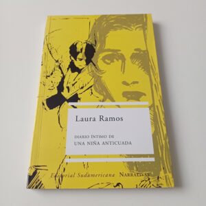 Diario Intimo de una Niña Anticuada - Laura Ramos - Editorial Sudamericana