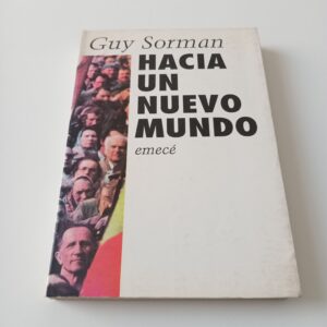 Hacia un Nuevo Mundo - Guy Sorman - Emecé