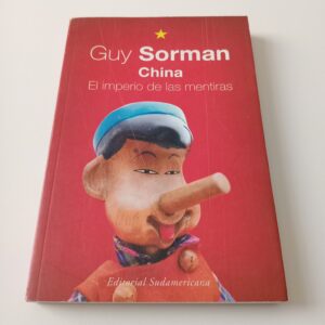 China: El Imperio de las Mentiras - Guy Sorman - Sudamericana