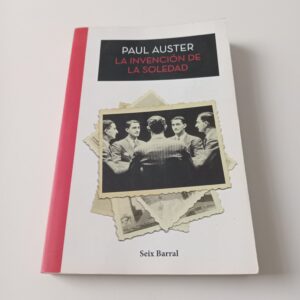 La Invención de la Soledad - Paul Auster - Seix Barral