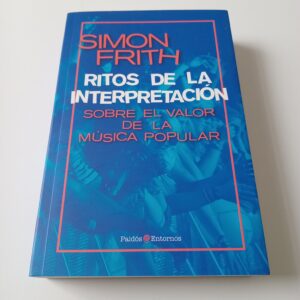 Ritos de la Interpretación - Simon Frith - Paidós
