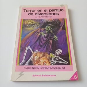 Terror en el Parque de Diversiones - Hilary Milton - Editorial Sudamericana