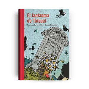 El fantasma de Talcual - Mercedes Pérez Sabbi / Nicolás Mezquita - AZ Editora