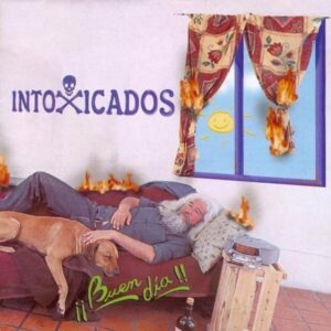 Intoxicados - Buen Día!