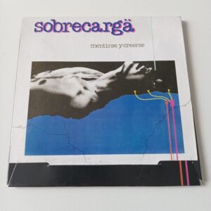Sobrecarga - Mentirse Y Creerse + Sentidos Congelados