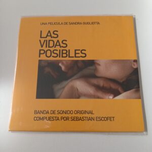 Sebastián Escofet - Las Vidas Posibles / De Sandra Gugliotta