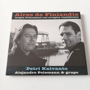 Petri Kaivanato / Alejandro Polemann & Grupo - Aires De Finlandia