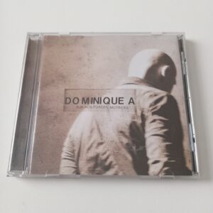 Dominique A - Sur Nos Forces Motrices