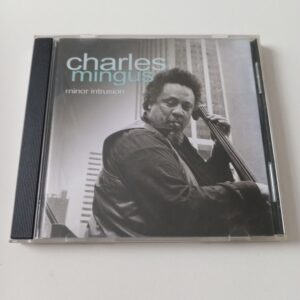 Charles Mingus- Minor Intrusion
