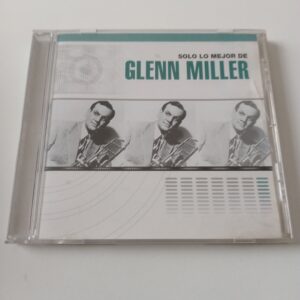 Glenn Miller - Sólo Lo Mejor De