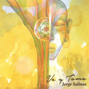 Jorge Salinas - Ve Y Toma